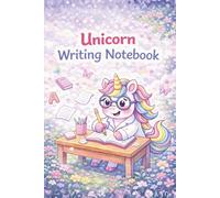 Unicorn Writing Notebook for Kids: A Handwriting Practice Notebook with Dotted Lines - 100 Pages, 6x9 in Paperback with “This Notebook Belongs To” Unicorn Page