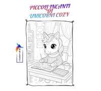 Unicorni Cozy: Libro da Colorare: 25 Illustrazioni Kawaii e Rilassanti per Bambini e Adulti - Disegni Grandi e Semplici di Piccoli Unicorni in Stile Hygge e Antistress (I colori di Bi)