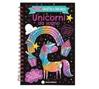 Unicorni da sogno. Neon gratta e colora. Ediz. a colori. Ediz. a spirale. Con matita in legno (A pagine aperte)