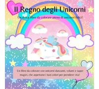 Unicorni felici Libro da colorare per bambini. 22 immagini di unicorni incantati da colorare.