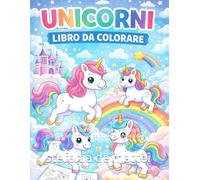 Unicorni Magici - Libro da Colorare per Bambini: 24 splendidi unicorni da colorare - Disegni grandi e semplici per bambine e bambini dai 3 ai 7 anni