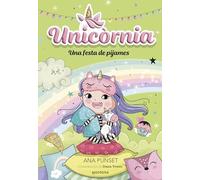 Unicòrnia 10 - Una festa de pijames: Un llibre màgic amb purpurina a la coberta! (Montena)