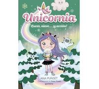 Unicornia 14 - Luces, nieve... ¡y acción!: ¡Un libro mágico con purpurina en la cubierta! (Universo Unicornia)