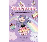 Unicòrnia 4 - Uns cupcakes increïbles | Ana Punset, Diana Vicedo