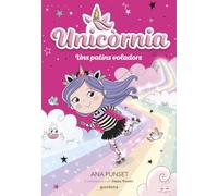 Unicòrnia 8 - Uns patins voladors: Un llibre màgic amb purpurina a la coberta! (Univers Unicòrnia)