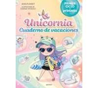 Unicornia - Cuaderno de vacaciones. Primer ciclo de primaria (Montena)