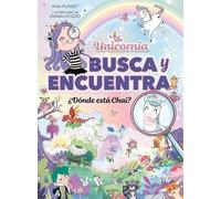 ¿Dónde está Chai?: Busca y encuentra en el universo Unicornia – Montena