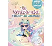 Unicòrnia - Quadern de vacances. Primer cicle de primària (Montena)