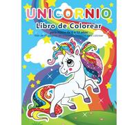 UNICORNIO - Libro de Colorear para Niños de 6 a 12 años: Unicornios Mágicos y Hermosos para Colorear | Cuaderno de Colorear de Unicornios para Niñas y Niños | Regalos para Niños | Tamaño Grande