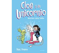 Unicornios contra Goblins (Cloe y su Unicornio 3) (Primeras lecturas)