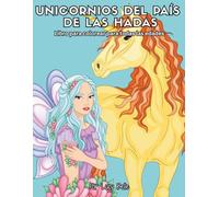 Unicornios del Pais de las Hadas: Libro para colorear para todas las edades