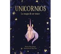 Unicornios: La Magia De Ser Unico