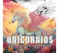 Unicornios: Libro de colorear para adultos con 60 bocetos de unicornios. (Mundos Fantásticos)