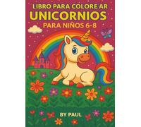 Unicornios Mágicos - Libro de Colorear para Soñar: Aventuras encantadas y 40 páginas listas para cobrar vida con tus colores