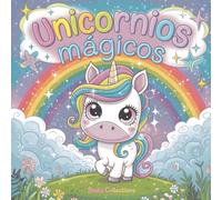 Unicornios Mágicos: Libro para Colorear para Niñas y Niños de 3 a 9 Años: Unicornios adorables, arcoíris y mundos imaginativos para colorear