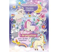 Unicornios. Mundos mágicos. Libro de pegatinas: Con más de 500 pegatinas (Varios)