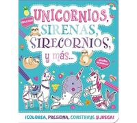 UNICORNIOS, SIRENAS, SIRECORNIOS Y MÁS: 2 (ARMA Y COLOREA)