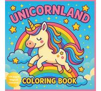 UnicornLand Coloring Book: Unicorn Coloring Book for Kids Ages 5-10 | Magical Fantasy Scenes, Cute Unicorn Adventures, and Relaxing Coloring Fun