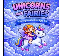 Unicorns and Fairies Coloring Book: Bold & Easy Magical Coloring Pages with Cute Unicorns and Beautiful Fairies for Kids Ages 4-8