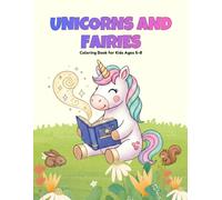 Unicorns and faries: Coloring Book for Kids Ages 5-8