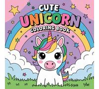 Unicorns: Bold and Easy: 50 Simple and Chunky Magical Designs for Toddlers - Kawaii Unicorns, Rainbows, and Stars with Thick Lines for Preschoolers Ages 2-4 (8.5 x 8.5 Inch)