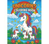 Unicorns Coloring Book: A magical journey bursting with rainbows, sparkles, and adorable unicorn characters!