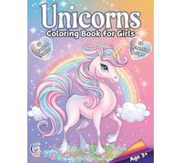 Unicorns Coloring Book for Girls: Discover 50 Unicorn-Themed Pages with Captivating Stories That Spark Imagination and Creativity