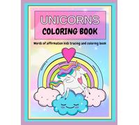 Unicorns Coloring Book: Words of affirmation kids tracing and coloring book