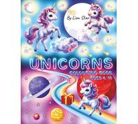 Unicorns Colouring Book: 50 Enchanting Unicorn Coloring Pages for Kids Ages 4-10