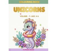 Unicorns Colouring Book: 74 Magical Unicorn-Themed Pages for Relaxing Creative Fun and Imaginative Play for Kids Ages 4 to 6: A Fantasy-Filled ... Spark Creativity and Inspire Imaginative Play