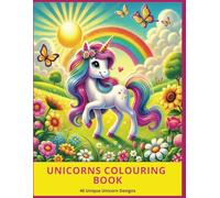 Unicorns Colouring Book: For Kids Ages 4 to 8 Years Old