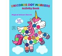 Unicorns Dot Markers Activity Book: Magical Unicorn Dot Art (Dot Markers Activity Books)