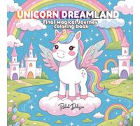 Unicorns Dreamland: Final Magical Journey Coloring Book