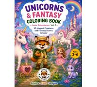 Unicorns & Fantasy Coloring Book: 50 Magical Creatures and Fantasy Scenes to Color (Lumo Adventures)