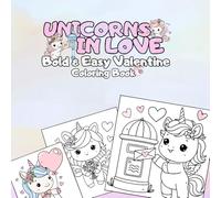 Unicorns in Love- Bold & Easy Valentine Coloring Book: Large Print Designs with Thick Lines for Stress Relief, Relaxation and Mindfulness Featuring ... Adults (Bold & Easy Magical Coloring Books)