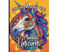 Unicorns Mandala: Coloring book for boys and girls with beautiful images of unicorns in mandala style