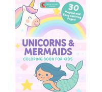 Unicorns & Mermaids Coloring Book for Kids: 30 Magical and Easy Coloring Pages to Spark Creativity | Ages 3-8