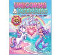Unicorns & Mermaids Valentine Coloring Book: 60 Magical Coloring Pages for Kids Ages 4-8 with Cute Hearts, Rainbows, and Underwater Fun (TinyJoy Kids Valentine Collection)