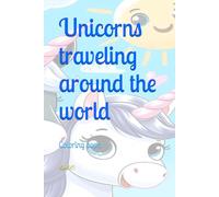 Unicorns traveling around the world: Coloring book