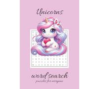 Unicorns Word Search Puzzle Book: Word Searches wit Easy to Read Print about Unicorns, Fantasy, Horse and More | 6x 9 inches, 110 pages, 50+ puzzles ... Gift for Vacations, Holidays and Free Times