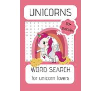 Unicorns Word Search Puzzle Book: Word Searches with Easy-to-Read Print about Unicorns for Adults, Teens & Kids | 6x9 inches, 110 pages | 50+ Puzzles ... Gift for Vacations, Holidays and Free Times