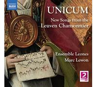 Unicum - New Songs from the Leuven Chansonnier