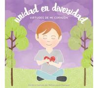 Unidad en diversidad, Virtudes de mi corazon