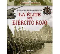 Unidades de la guardia. La élite del ejército rojo (Tropas de élite)