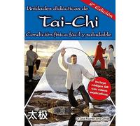 Unidades didácticas de Tai-Chi (Segunda edición revisada y ampliada): Condición física fácil y saludable