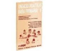 Unidades Didacticas Para Primaria V: Descubrimos El Cuerpo; Somos Equi