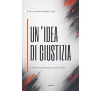 Un'Idea di Giustizia: attraverso il pensiero di Zino Zini: 19 (Paradoxa Filosofia)