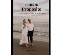 Unidos en Propósito: El Diseño Divino para tu Matrimonio