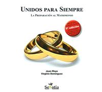 Unidos para siempre: La preparación al matrimonio