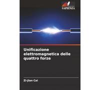 Unificazione elettromagnetica delle quattro forze